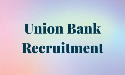 यूनियन बैंक में 500 पदों पर निकली भर्ती, ऐसे करें आवेदन